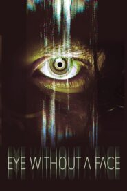 Eye Without a Face (2021) Hindi Dubbed