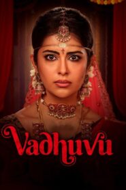 Vadhuvu (2023) Hindi Season 1 Complete