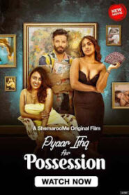 Pyaar Ishq Aur Possession (2024) Hindi HD