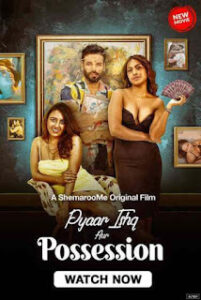 Pyaar Ishq Aur Possession (2024) Hindi HD