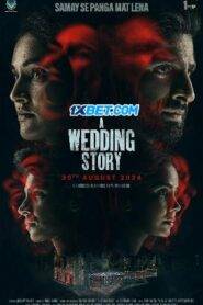 A Wedding Story (2024) Hindi PreDvD