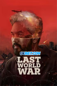 Last World War (2024) Hindi Dubbed PreDvD